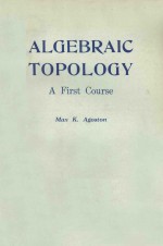 ALGEBRAIC TOPOLOGY:A FIRST COURSE