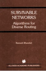 SURVIVABLE NETWORKS:Algorithms for Diverse Routing