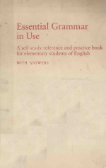 ESSENTIAL GRAMMAR IN USE A SELF STUDY REFERENCE AND PRACTICE BOOK FOR ELEMENTARY STUDENTS OF ENGLISH