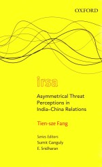 Asymmetrical Threat Perceptions in India-China Relations