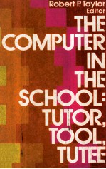 THE COMPUTER IN THE SCHOOL Tutor