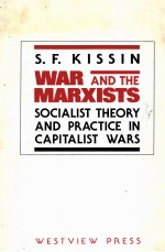 WAR AND THE MARXISTS SOCIALIST THEORY AND PRACTICE IN CAPITALIST WARS VOLUME 1 1848-1918