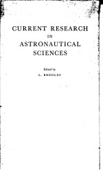 CURRENT RESEARCH IN ASTRONAUTICAL SCIENCES