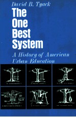 THE ONE BEST SYSTEM A HISTORY OF AMERICAN URBAN EDUCATION