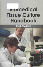 Biomedical tissue culture handbook