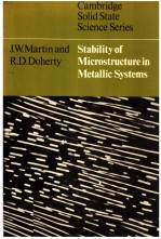 STABILITY OF MICROSTRUCTURE IN METALLIC SYSTEMS CAMBRIDGE SOLID STATE SCIENCE SERIES