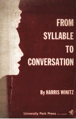 FROM SYLLABLE TO CONVERSATION