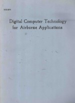 DIGITAL COMPUTER TECHNOLOGY FOR AIRBORNE APPLICATIONS