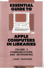 Essential Guide to Apple Computers In Libraries Volume 3 Communications and Networking