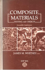 COMPOSITE MATERIALS TESTING AND DESIGN  SEVENTH CONFERENCE