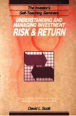 UNDERSTANDING AND MANAGING INVESTMENT RLSK & RETURN