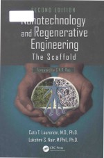 Nanotechnology and regenerative engineering the scaffold second edition