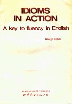 DIOMS IN ACTION A KEY TO FLUENCY IN ENGLISH