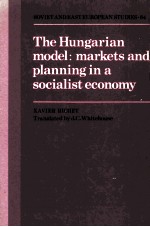 THE HUNGARIAN MODEL:MARKETS AND PLANNING IN A SOCIALIST ECONOMY