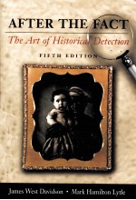 AFTER THE FACT THE ART OF HISTORICAL DETECTION FIFTH EDITION