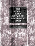 THE LOCAL AREA NETWORK REFERENCE GUIDE