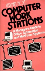 Computer Work Stations A Manager's Guide to Office Automation and Multi-User Systems