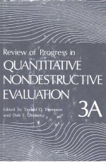 Review of Progrss in QUANTITATIVE NONDESTRUCTIVE EVALUATION  Volume 3A