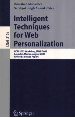 Lecture Notes in Artificial Intelligence 3169 Intelligent Techniques for Web Personalization IJCAI 2