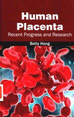 Human Placenta  Recent Progress and Research