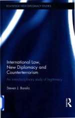 International Law New Diplomacy and Counter-Terrorism an Interdisciplinary Study of Legitimacy