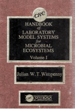 CRC HANDBOOK OF LABORATORY MODEL SYSTEMS FOR MICROBIAL ECOSYSTEMS VOLUME I