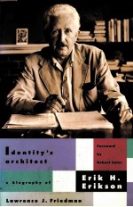 IDENTITY'S ARCHITECT A BIOGRAPHY OF ERIK H.ERIKSON