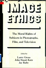 Image Ethics the Moral Rights of Subjects in Photographs Film and Television