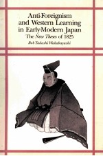 ANTI FOREIGNISM AND WESTERN LEARNING IN EARLY MODERN JAPAN