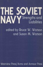 THE SOVIET NAVY STRENGTHS AND LIABILITIES