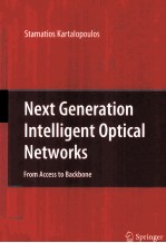 Next Generation Intelligent Optical Networks From Access to Backbone