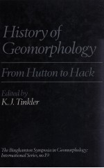 HISTORY OF GEOMORPHOLOGY FROM HUTTON TO HACK