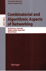 Lecture Notes in Computer Science 4852 Combinatorial and Algorithmic Aspects of Networking 4TH Works