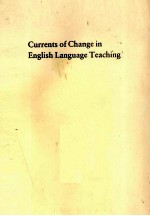 CURRENTS OF CHANGE IN ENGLISH LANGUAGE TEACHING