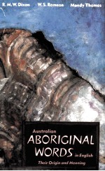 AUSTRALIAN ABORIGINAL WORDS IN ENGLISH THEIR ORIGIN AND MEANING