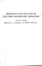 PRINCIPLES AND PRACTICE OF ELECTRON MICROSCOPE OPERATION