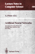 Lecture Notes in Computer Science 540 Artificial Neural Networks International Workshop IWANN'91