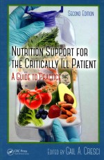 NUTRITION SUPPORT FOR THE CRITICALLY ILL PATIENT A GUIDE TO PRACTICE  SECOND EDITION