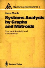 SYSTEMS ANALYSIS BY GRAPHS AND MATROIDS STRUCTURAL SOLVABILITY AND CONTROLLABILITY