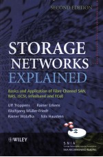 Storage Networks Explained Basics and Application of Fibre Channel SAN