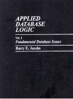 APPLIED DATABASE LOGIC I:Fundamental Database Issues