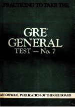 PRACTICING TO TAKE THE GRE GENERA TEST NO.7