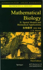 mathematical biology Ⅱ spatial models and biomedical applications third edition=生物数学 第2卷 第3版