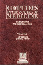 COMPUTERS IN THE PRACTICE OF MEDICINE VOLUME I INTRODUCTION TO COMPUTING CONCEPTS