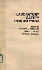 LABORATORY SAFETY THEORY AND PRACTICE