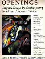 OPENINGS ORIGINAL ESSAYS BY CONTEMPORARY SOVIET AND AMERICAN WRITERS