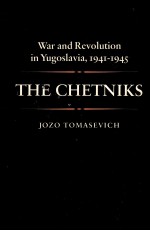 WAR AND REVOLUTIN IN YUGOSLAVIA 1941-1945 THE CHETNIKS