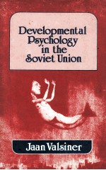 DEVELOPMENTAL PSYCHOLOGY IN THE SOVIET UNION