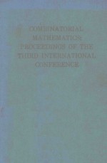 COMBINATORIAL MATHEMATICS:PROCEEDINGE OF THE THIRD INTERNATIONAL CONFERENCE