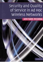 SECURITY AND QUALITY OF SERVICE IN AD HOC WIRELESS NETWORKS